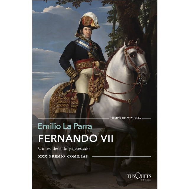 Imagen 0 de Fernando VII: Un rey deseado y detestado. XXX Premio Comillas  (Tapa blanda con solapas)