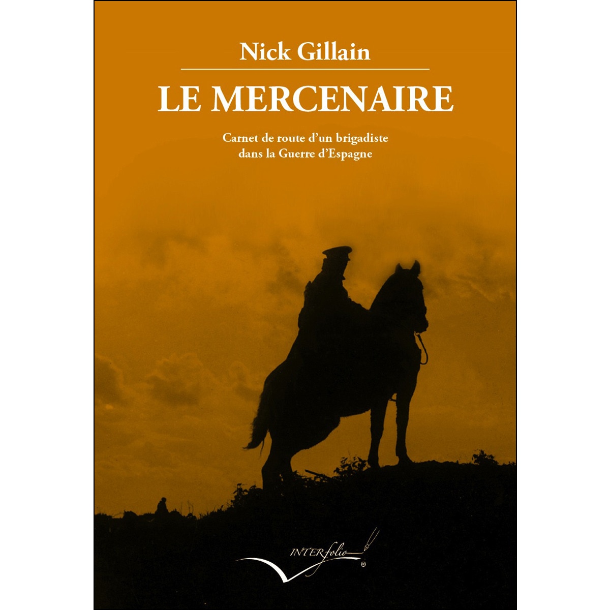 Imagem 0 de Le Mercenaire: Carnet de route d'un brigadiste dans la Guerre d'Espagne (Capa mole)