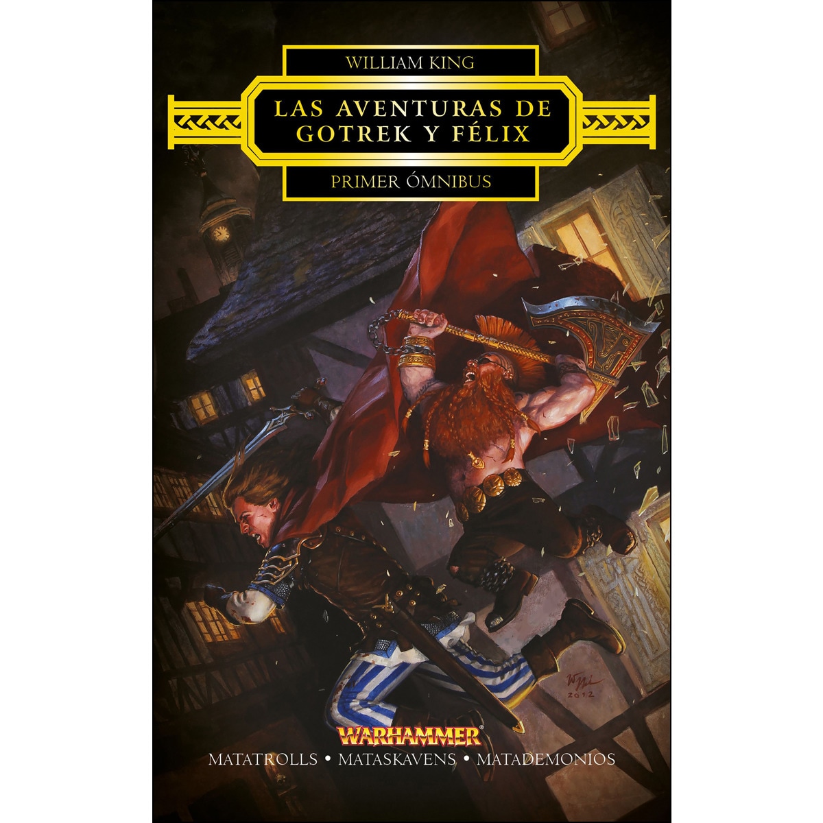 Las aventuras de Gotrek y Félix Omnibus nº 01/06: Matatrolls / Mataskavens / Matademonios (Capa mole com abas) 1