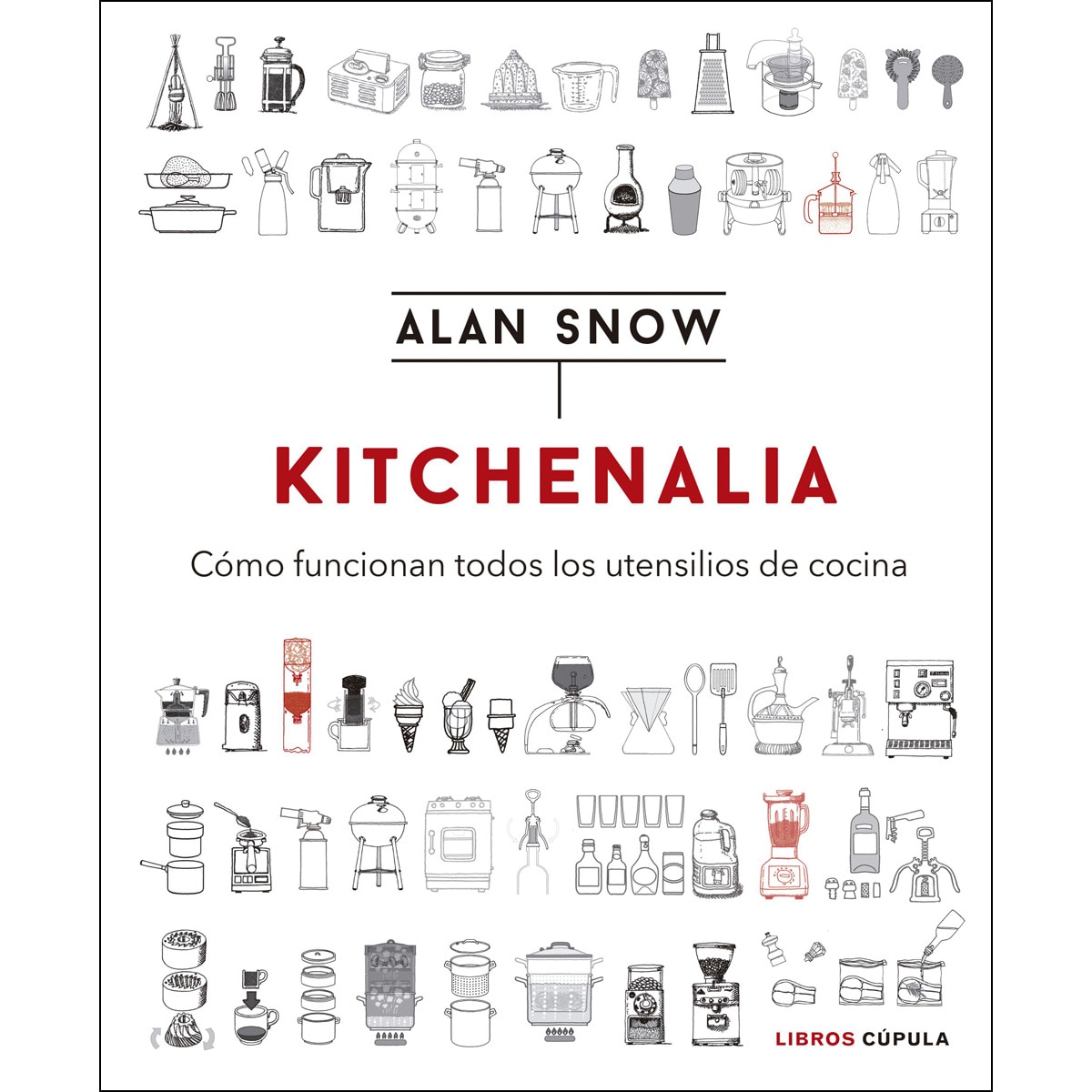 Kitchenalia: Cómo funcionan todos los utensilios de cocina (Tapa dura) 1