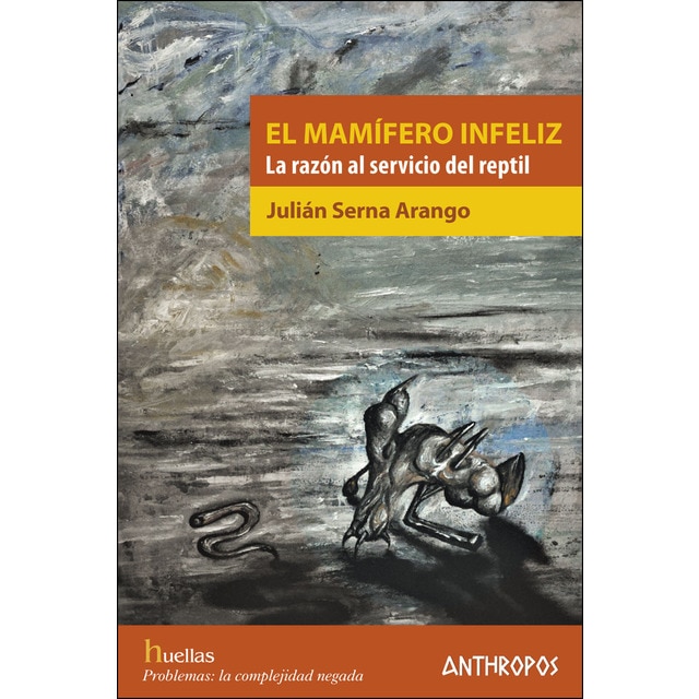 Imagen 0 de El mamífero infeliz: La razón al servicio del reptil (Tapa blanda)