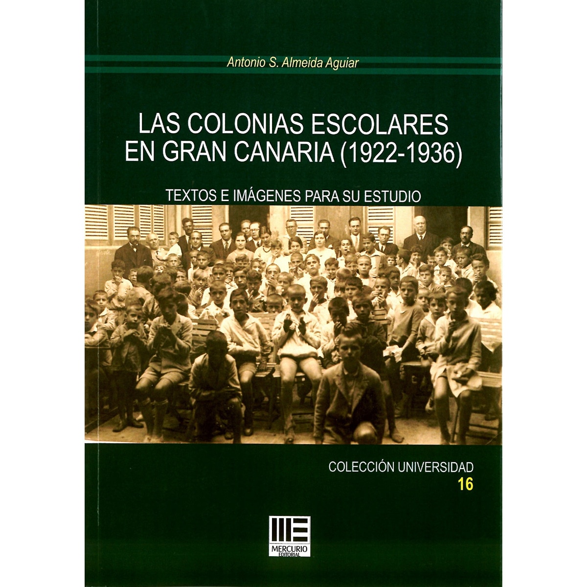 Imagem 0 de Las Colonias Escolares En Gran Canaria (1922-1936)