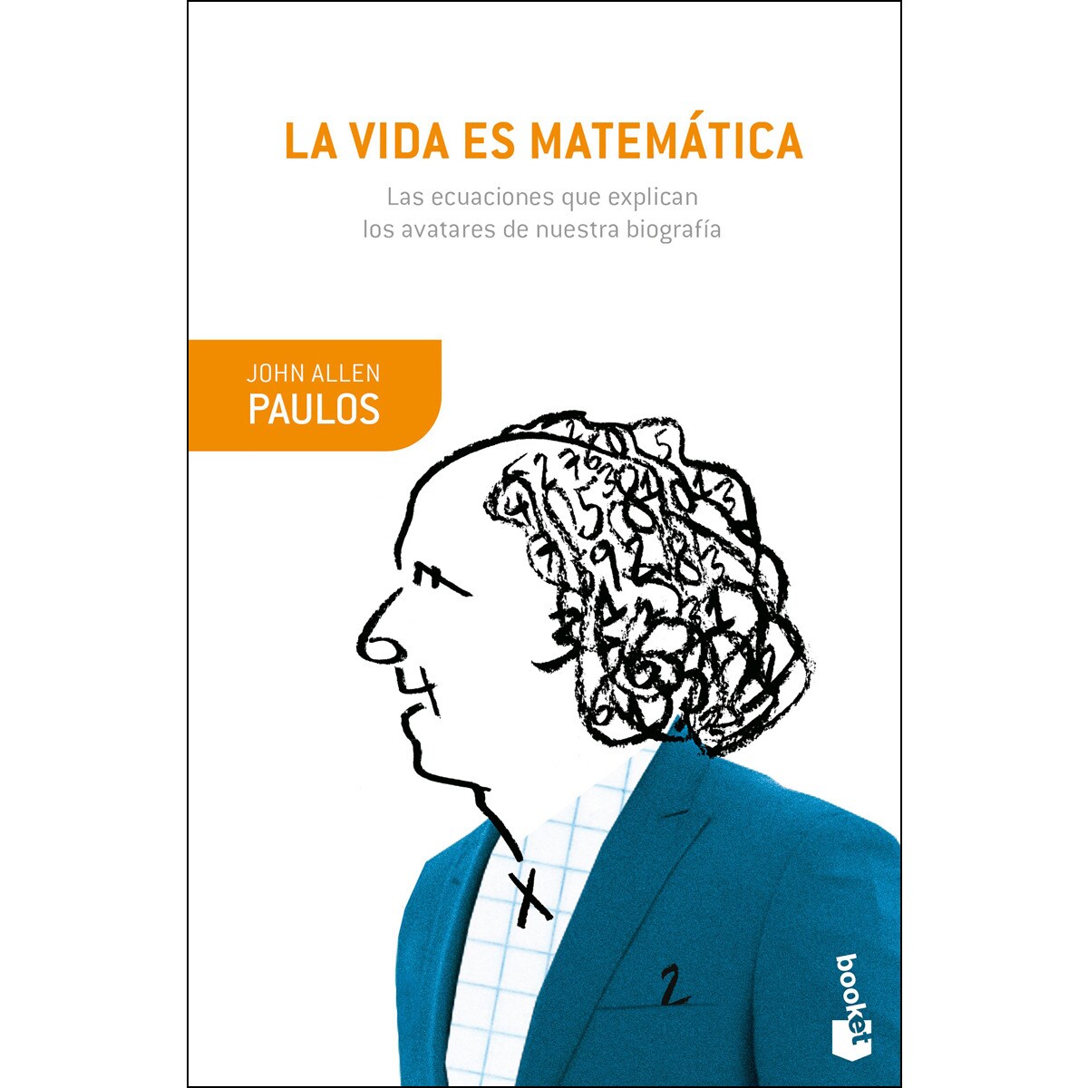 La vida es matemática: Las ecuaciones que explican los avatares de nuestra biografía (Bolsillo) (Tapa blanda) 1