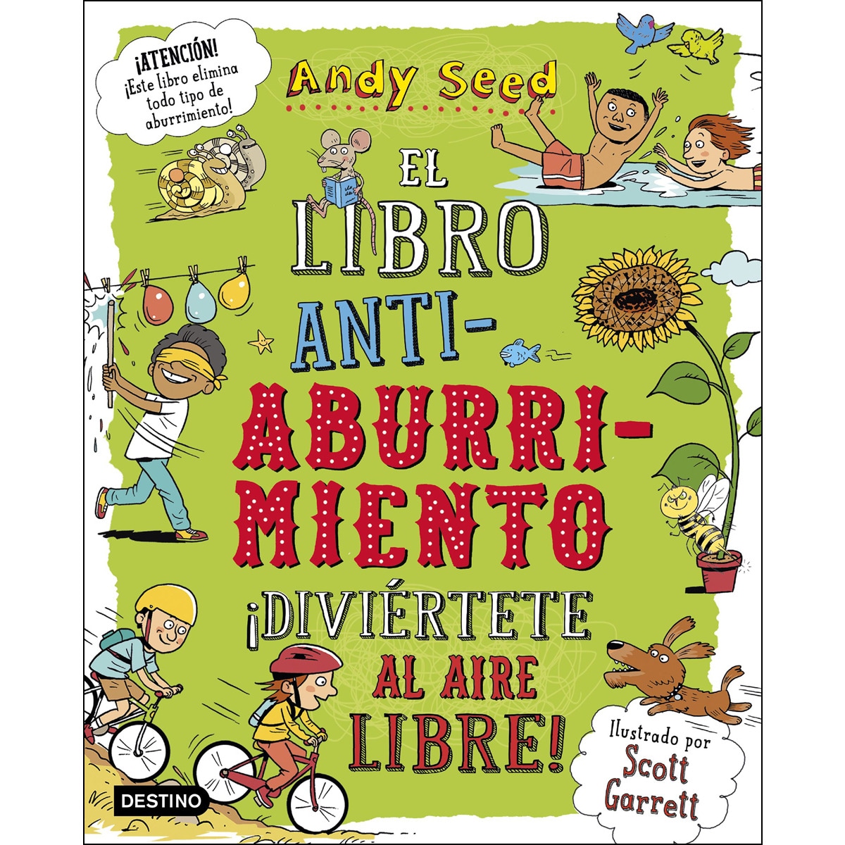 Imagen 0 de El libro antiaburrimiento. ¡Diviértete al aire libre!: Ilustrado por Scott Garrett  (Tapa blanda)