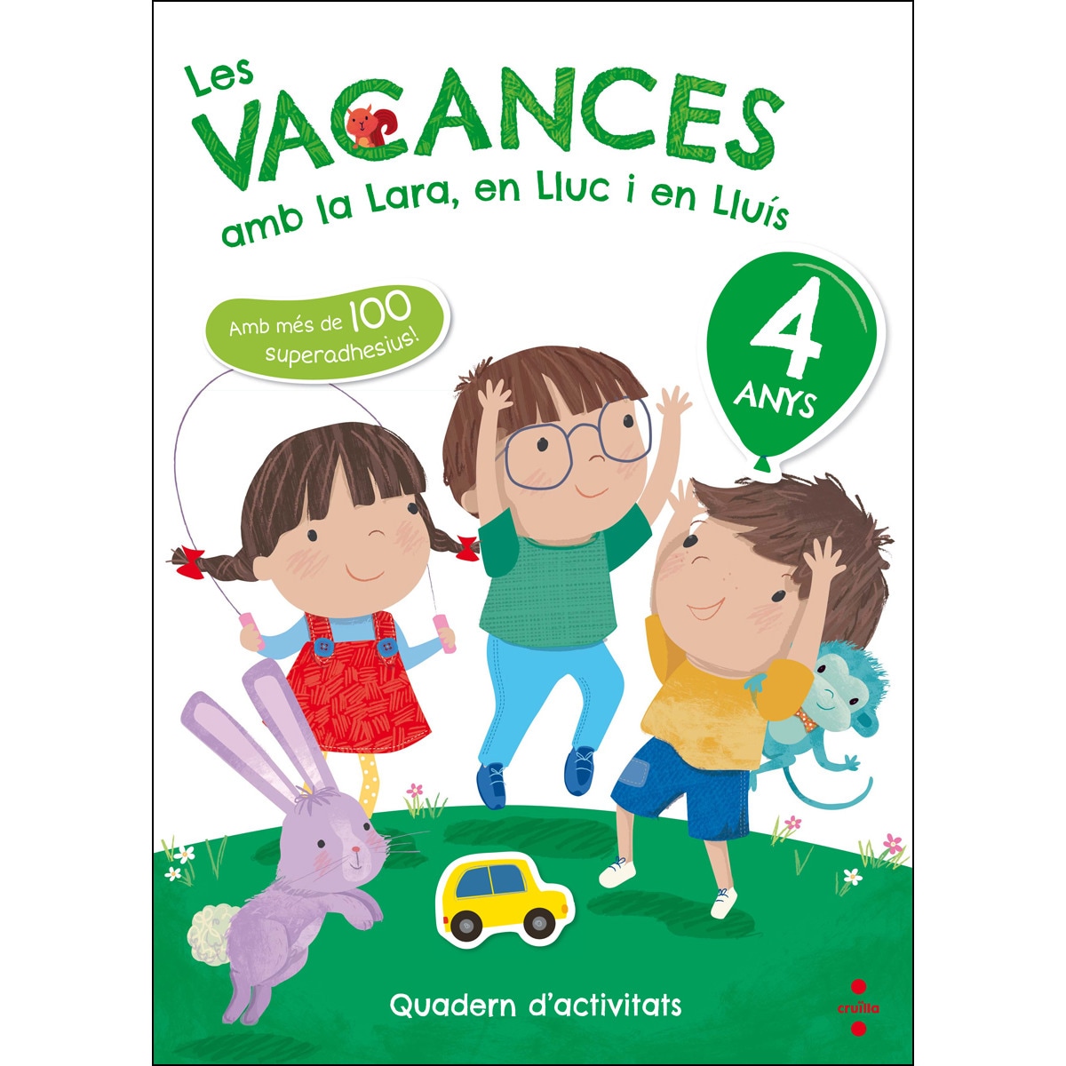 Imagen 0 de Les vacances amb la Lara, en Lluc i en Lluís, 4 anys  (Tapa blanda)