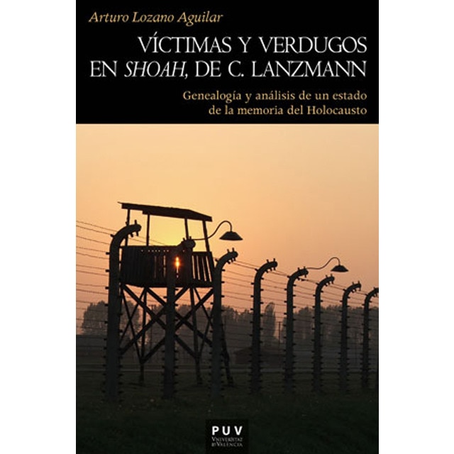 Imagem 0 de Víctimas y verdugos en Shoah de C. Lanzmann: Genealogía y análisis de un estado de la memoria del Holocausto (Capa mole)