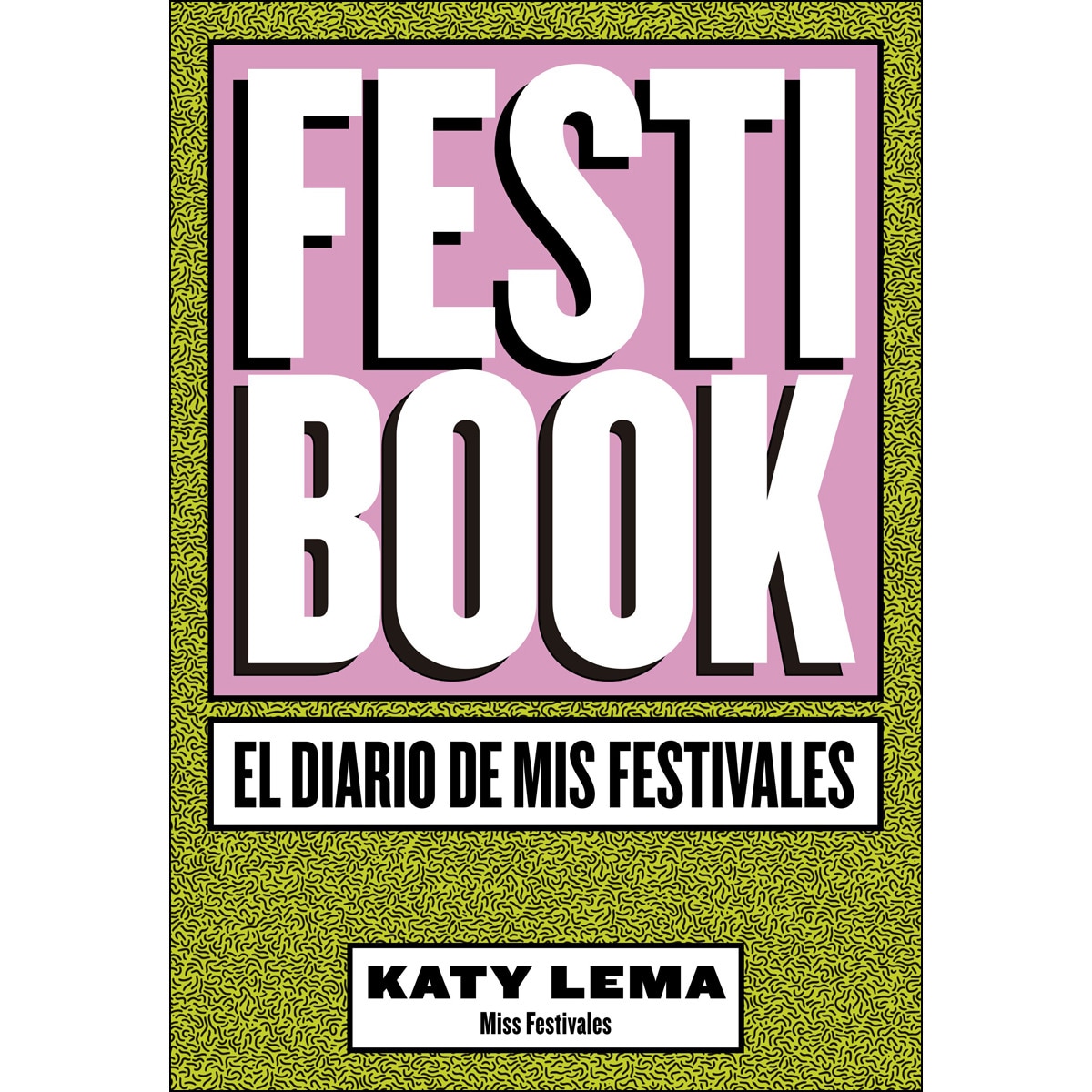 Imagen 0 de Festibook: El diario de mis festivales (Tapa blanda)