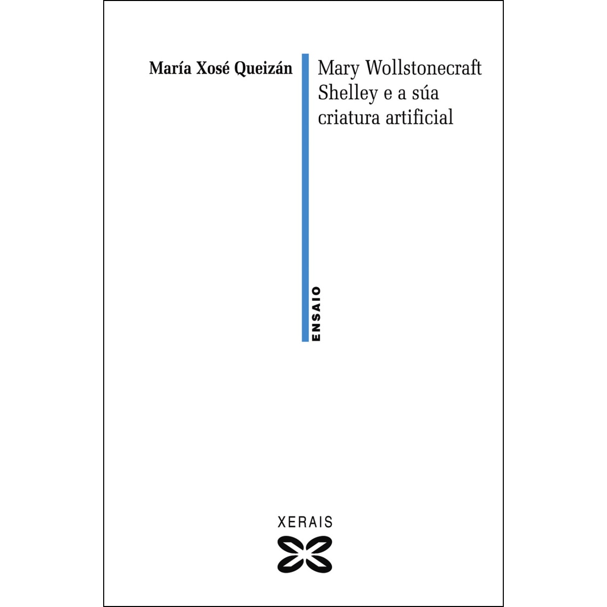 Mary Wollstonecraft Shelley e a súa criatura artificial (Capa mole com abas) 1