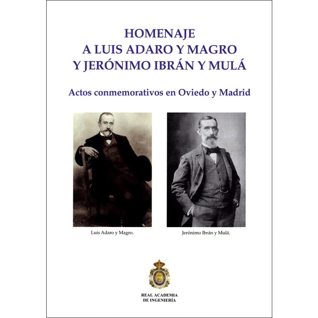 Imagen 0 de Homenaje luis adaro y magro y jerónimo ibrán y mulá: Actos conmemorativos en oviedo y madrid (Tapa blanda)