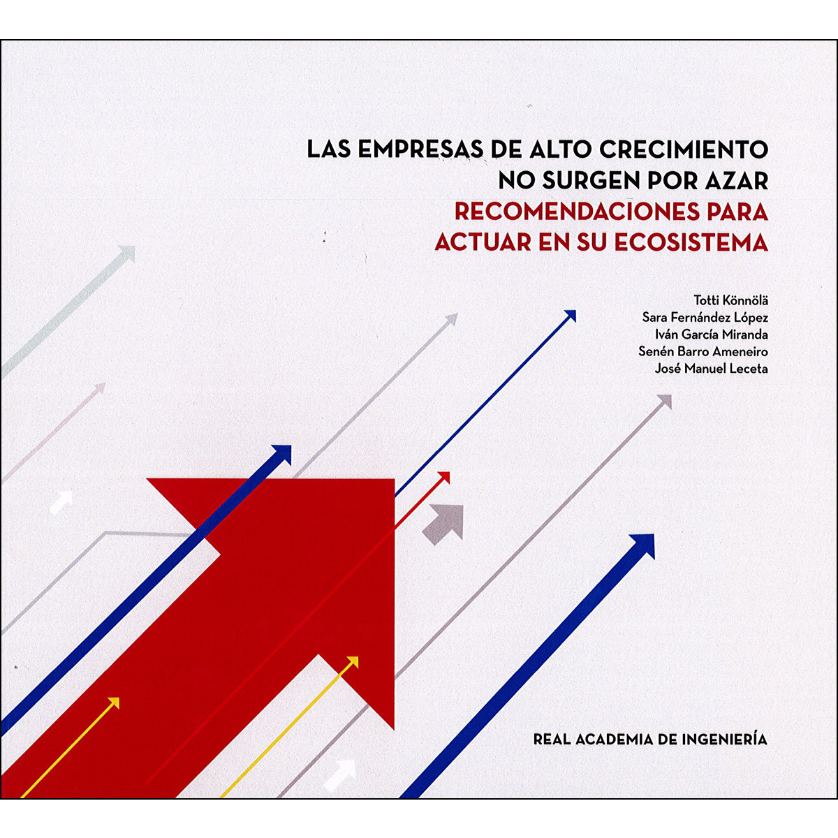 Imagem 0 de Las empresas de alto crecimiento no surgen por azar: Recomendaciones para actuar en su ecosistema(Tapa blanda)