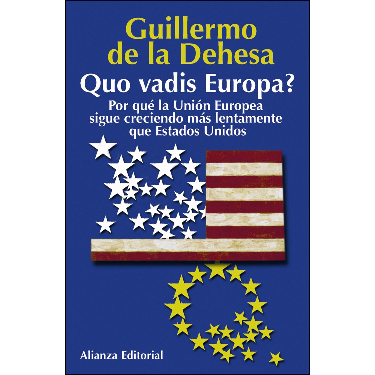Quo vadis Europa?: Por qué la Unión Europea sigue creciendo más lentamente que Estados Unidos (Capa mole com abas) 1