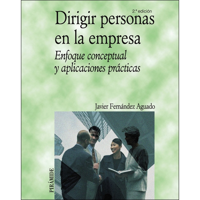 Imagen 0 de Dirigir personas en la empresa: Enfoque conceptual y aplicaciones prácticas (Tapa blanda)