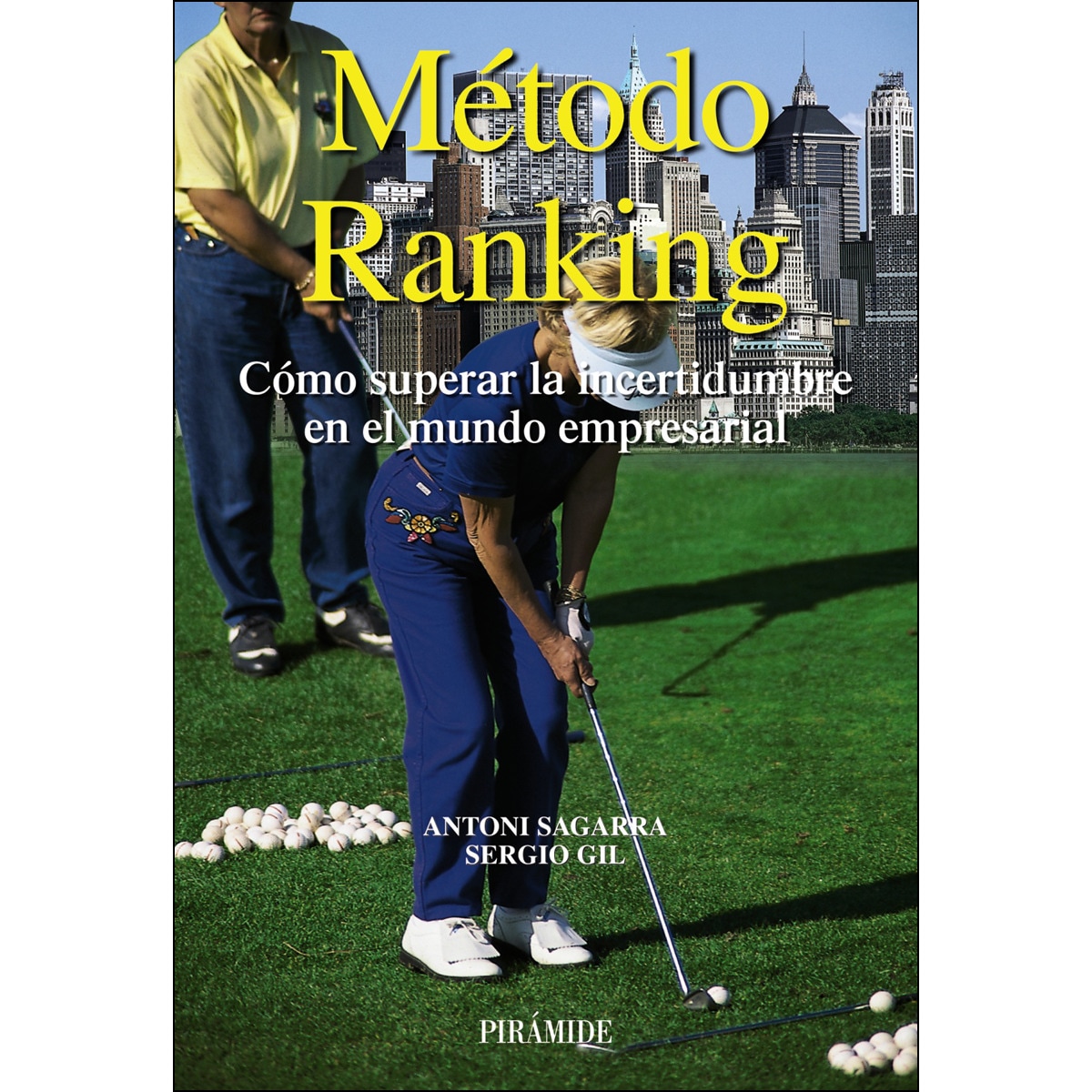 Método Ranking: Cómo superar la incertidumbre en el mundo empresarial (Capa mole) 1