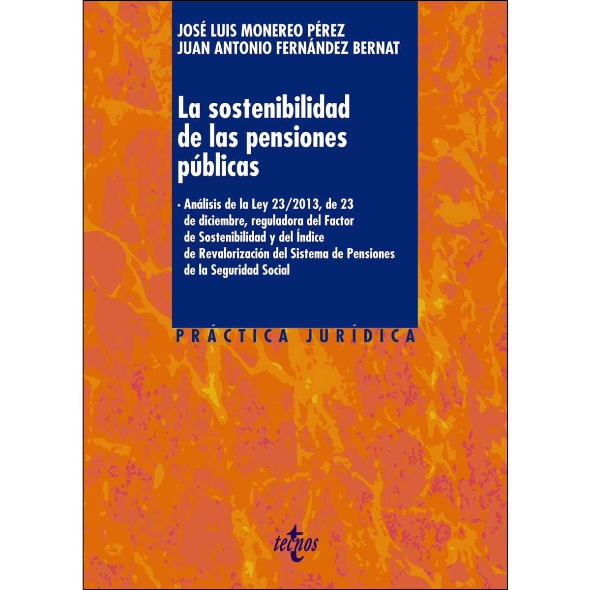 La sostenibilidad de las pensiones públicas: Análisis de la Ley 23/2013, de  23 de diciembre, reguladora del Factor de Sostenibilidad y (Tapa blanda) ·  TECNOS · El Corte Inglés