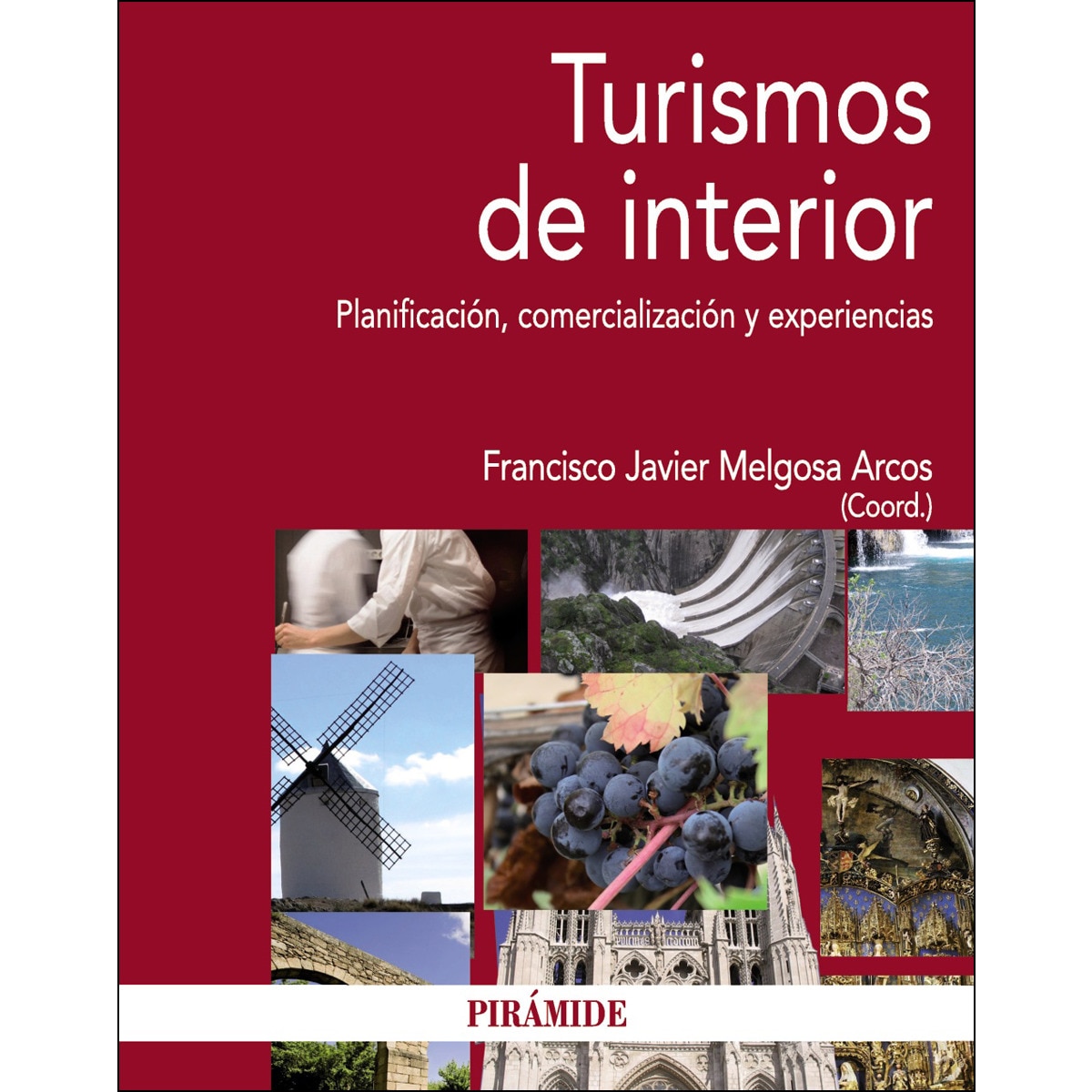 Imagen 0 de Turismos de interior: Planificación, comercialización y experiencias (Tapa blanda)