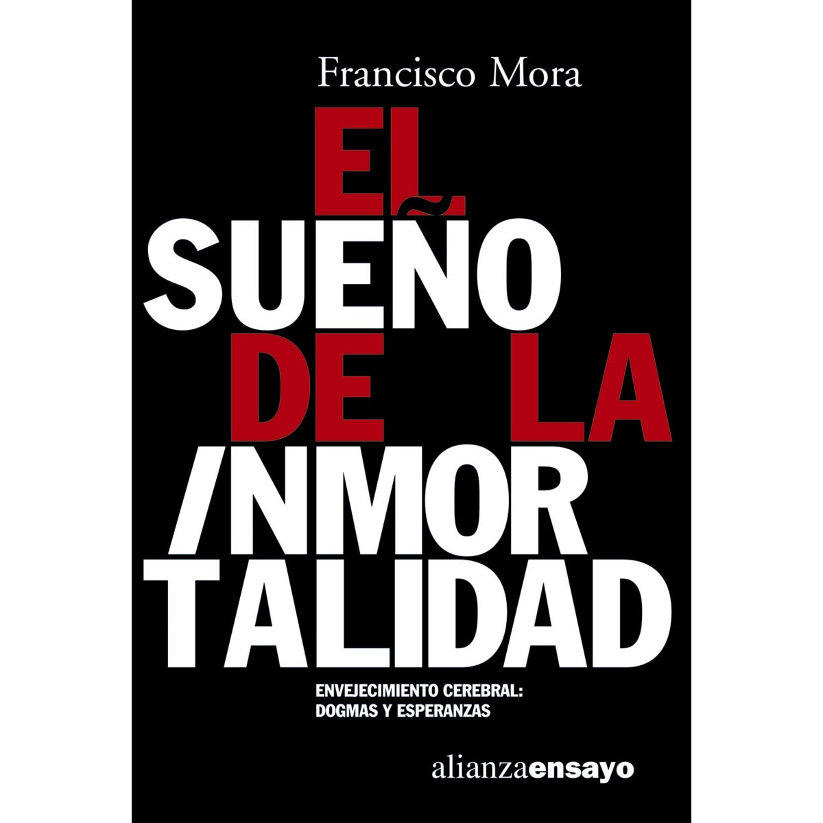 El sueño de la inmortalidad: Envejecimiento cerebral: dogmas y esperanzas (Capa mole com abas) 1