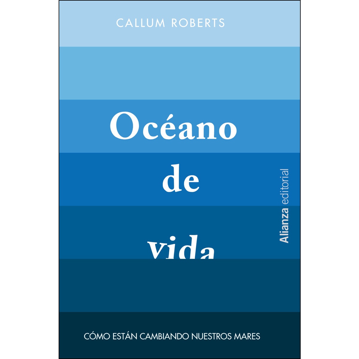 Océano de vida: Cómo están cambiando nuestros mares (Capa mole com abas) 1