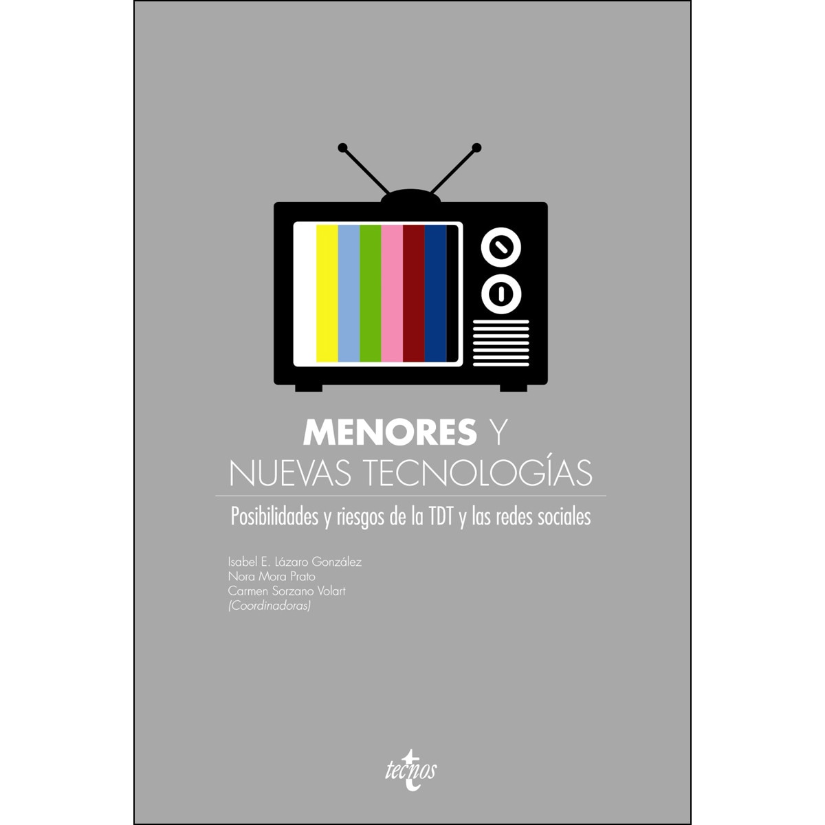 Menores y nuevas tecnologías: Posibilidades y riesgos de la TDT y las redes sociales (Capa mole) 1