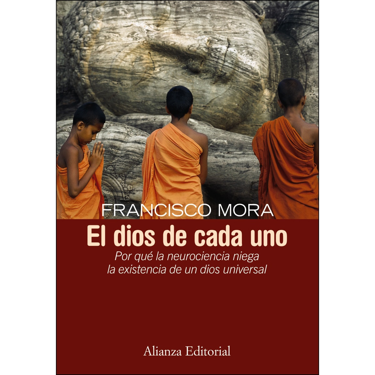 El dios de cada uno: Por qué la neurociencia niega la existencia de un dios universal (Capa mole com abas) 1