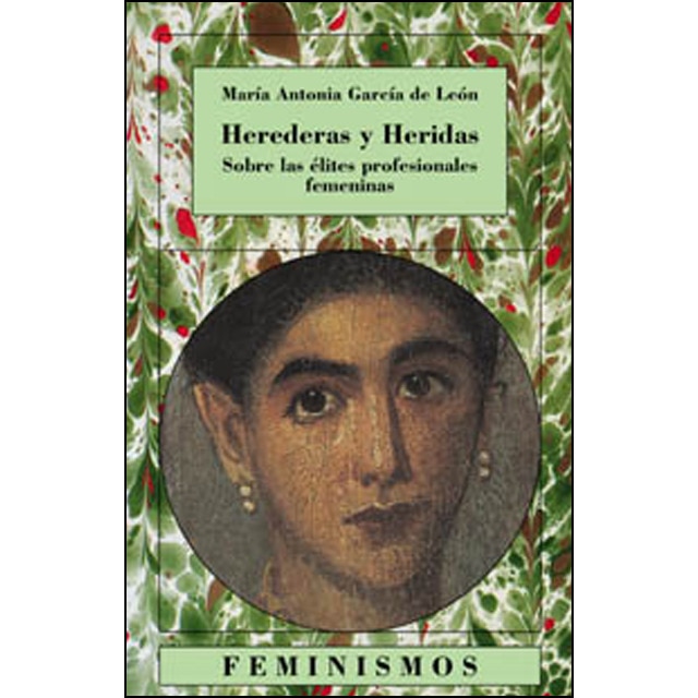 Herederas y Heridas: Sobre las élites profesionales femeninas (Capa mole) 1