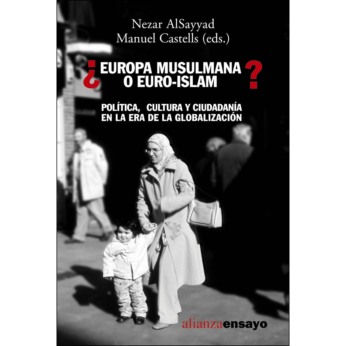Imagem 0 de ¿Europa musulmana o Euro-islam?: Política, cultura y ciudadanía en la era de la globalización (Capa mole com abas)