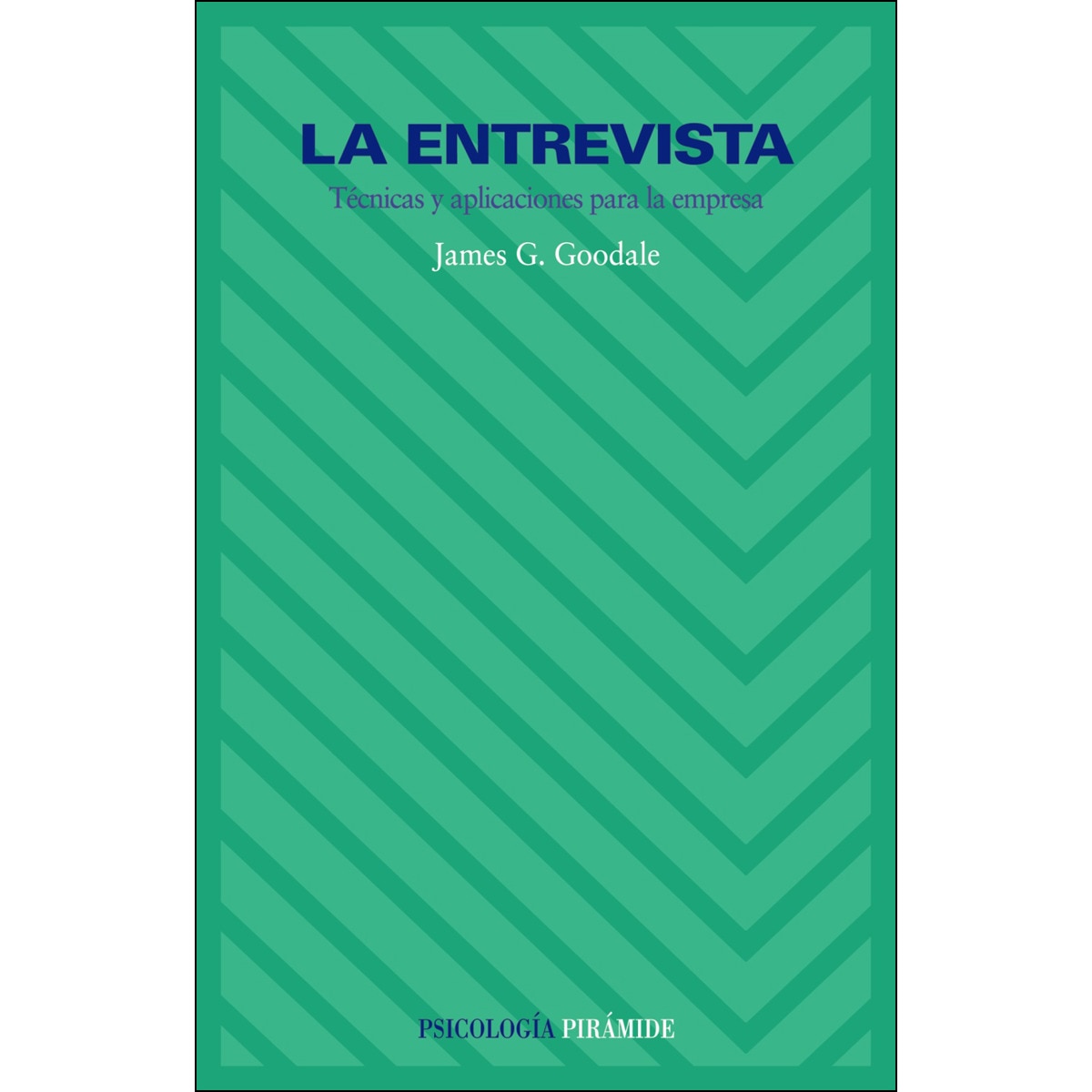 La entrevista: Técnicas y aplicaciones para la empresa(Tapa blanda) 1