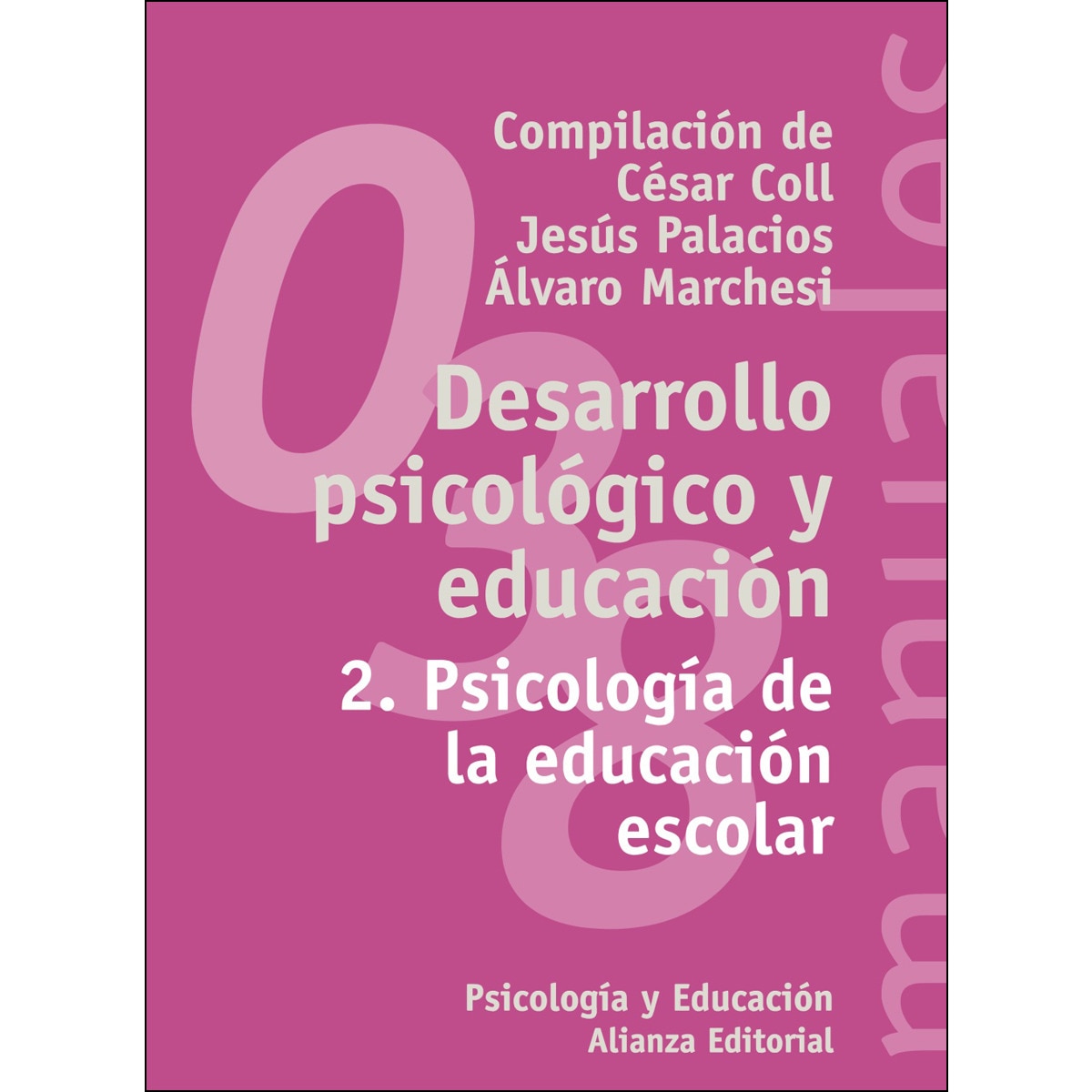 Imagen 0 de Desarrollo psicológico y educación: 2. Psicología de la educación escolar (Tapa blanda)