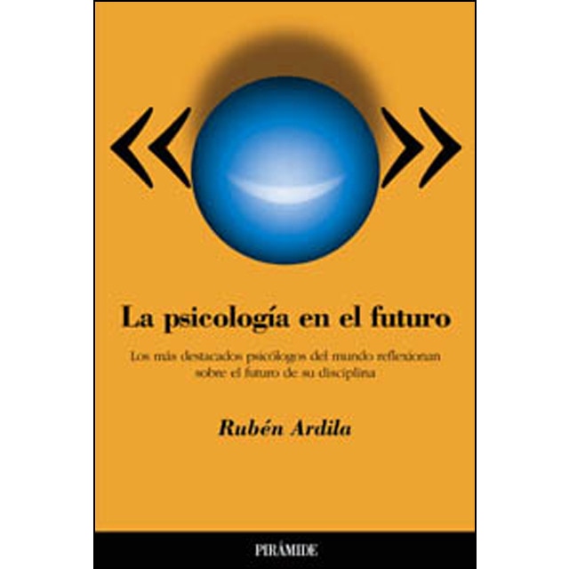La psicología en el futuro: Los más destacados psicólogos del mundo reflexionan sobre el futuro de su disciplina(Tapa blanda) 1