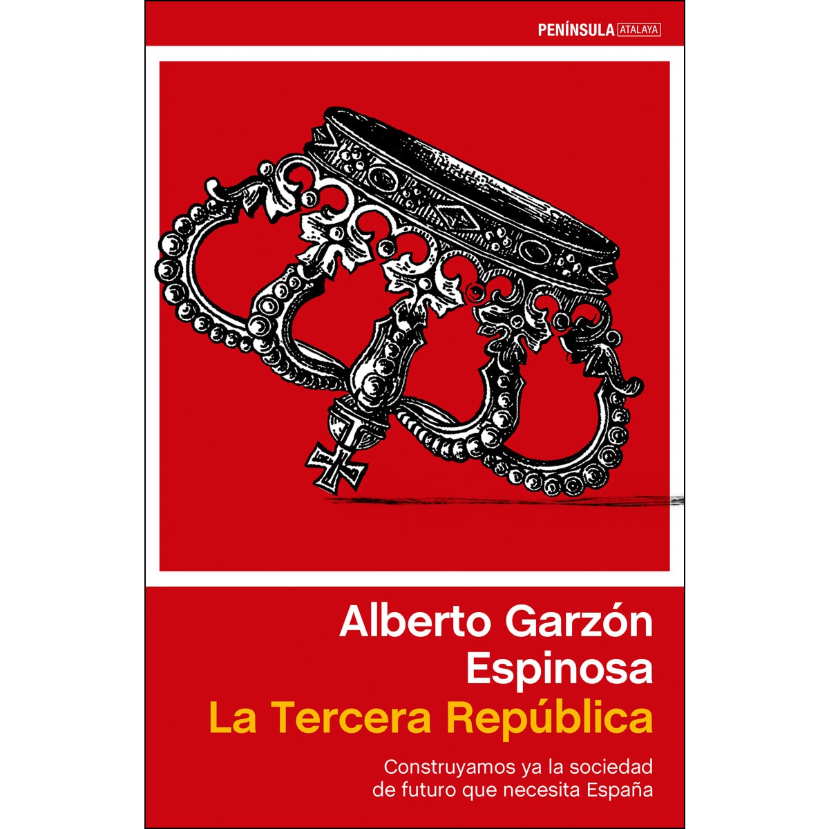 Imagem 0 de La Tercera República: Construyamos ya la sociedad de futuro que necesita España (Capa mole com abas)