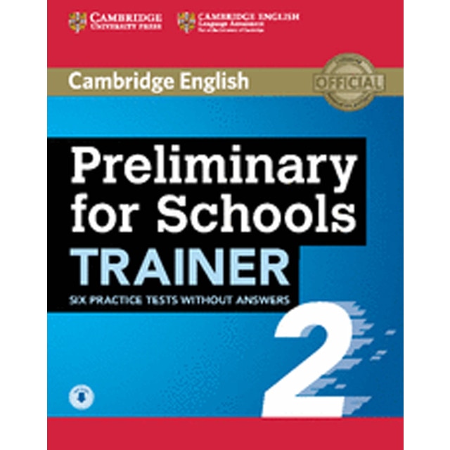 Preliminary for Schools Trainer 2 Six Practice Tests without Answers with Audio (Capa mole) 1