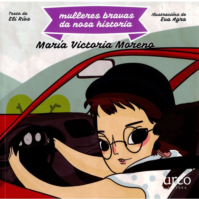 Imagem 0 de Mulleres bravas da nosa historia: María Victoria Moreno (Capa mole)