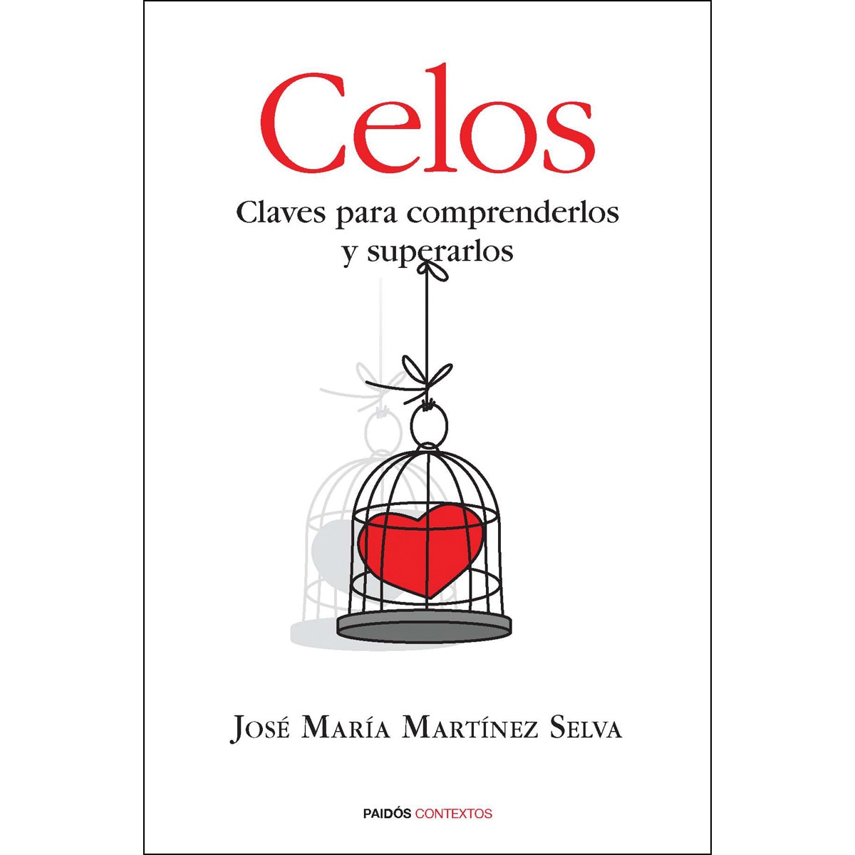 Celos: Claves para comprenderlos y superarlos (Capa mole com abas) 1