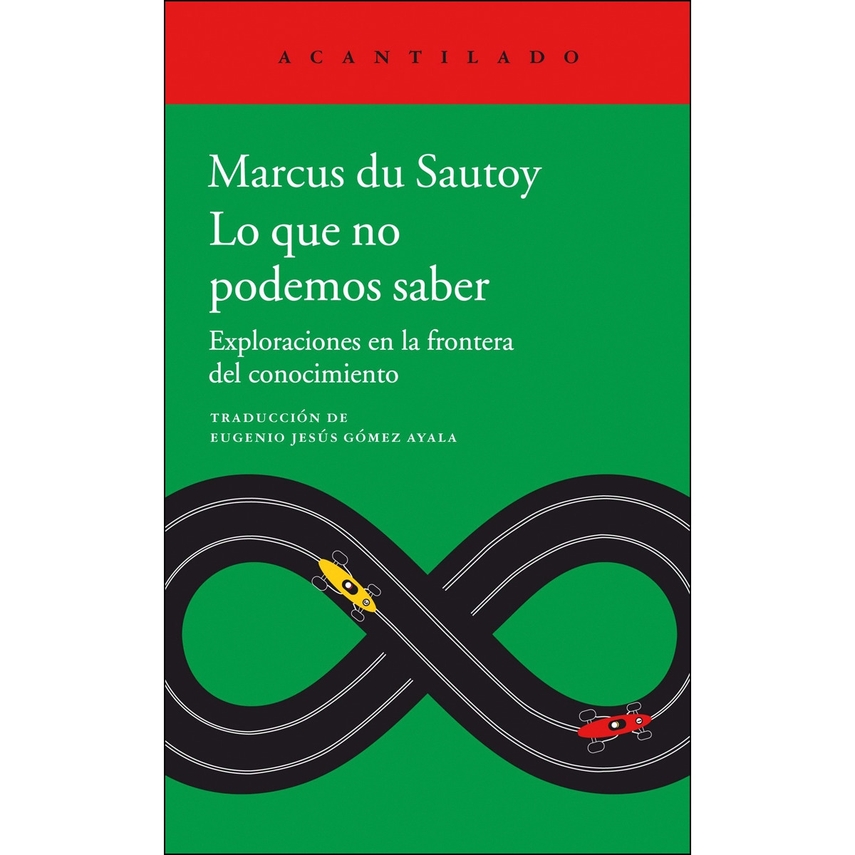 Imagem 0 de Lo que no podemos saber: Exploraciones en la frontera del conocimiento(Tapa blanda)