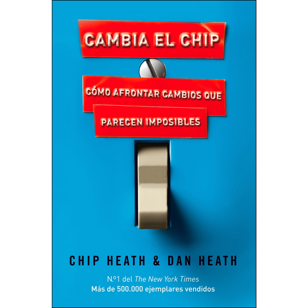 Imagem 0 de Cambia el chip: Cómo afrontar cambios que parecen imposibles (Capa mole com abas)