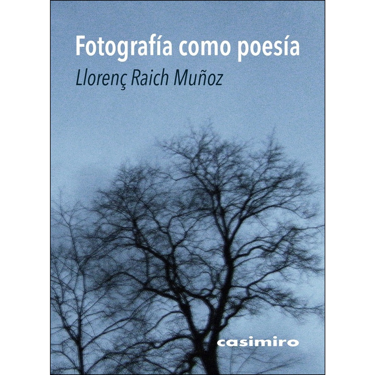 Fotografía Como Poesía 1