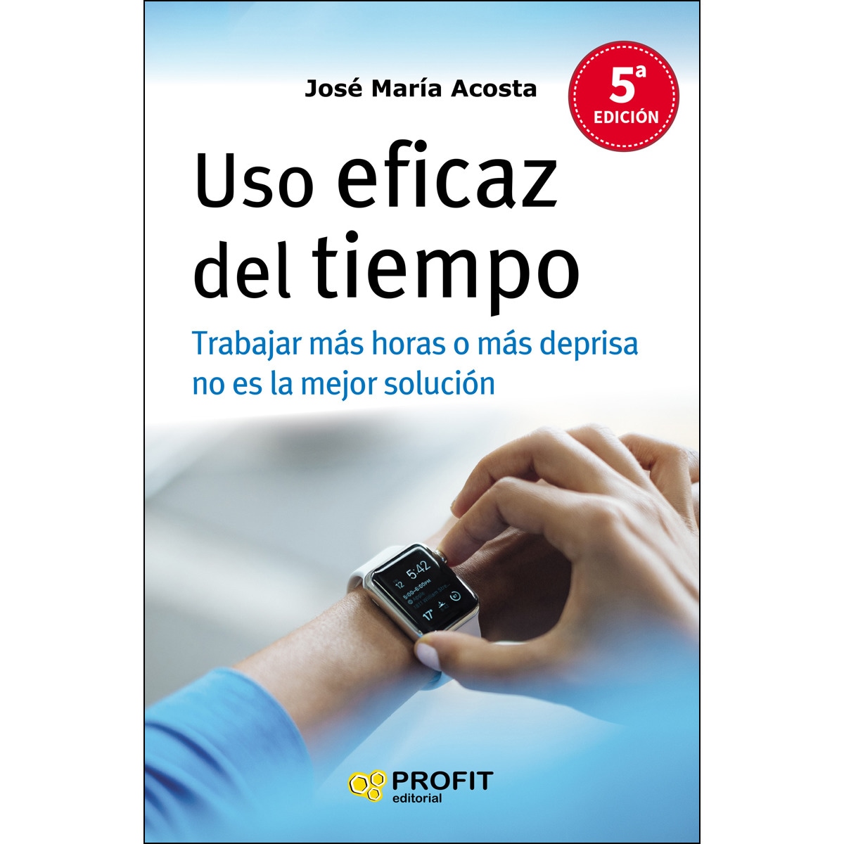 Imagem 0 de Uso Eficaz Del Tiempo. Ne: Trabajar Más Horas O Más Deprisa No Es La Solución