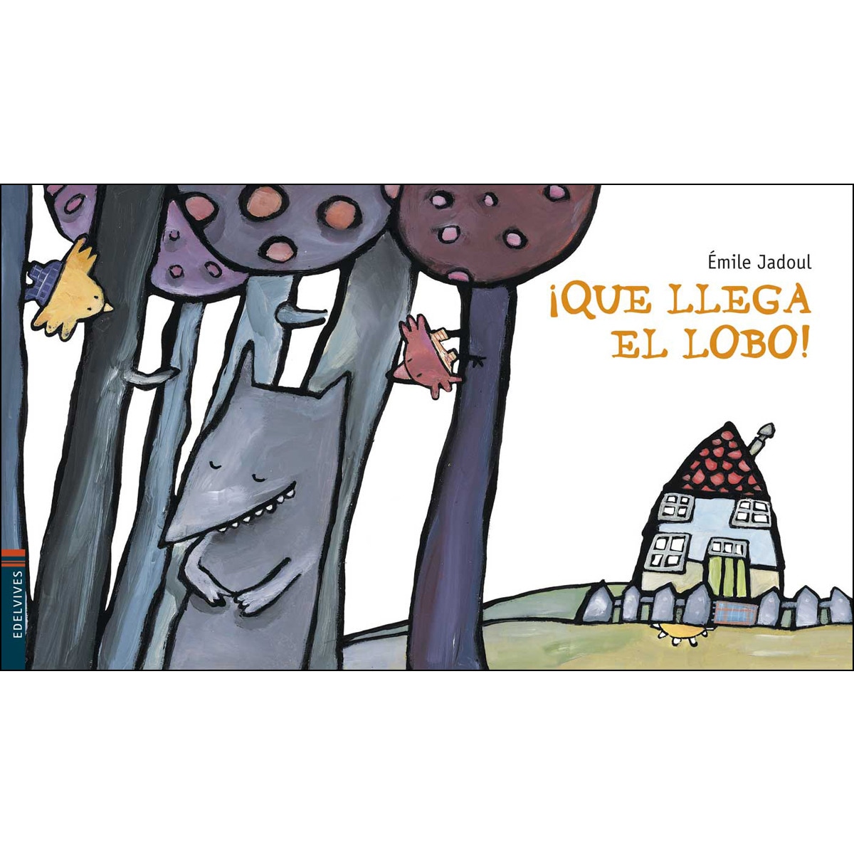 Imagen 0 de ¡Que llega el lobo!  (Tapa dura)