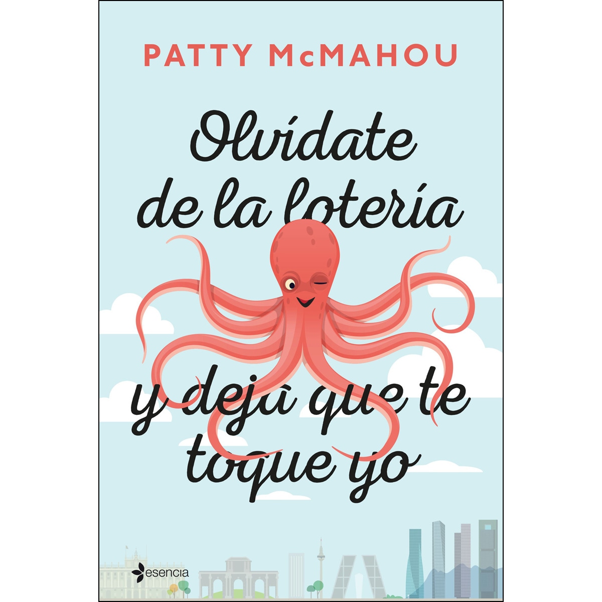Imagem 0 de Olvídate de la lotería y deja que te toque yo(Tapa blanda)