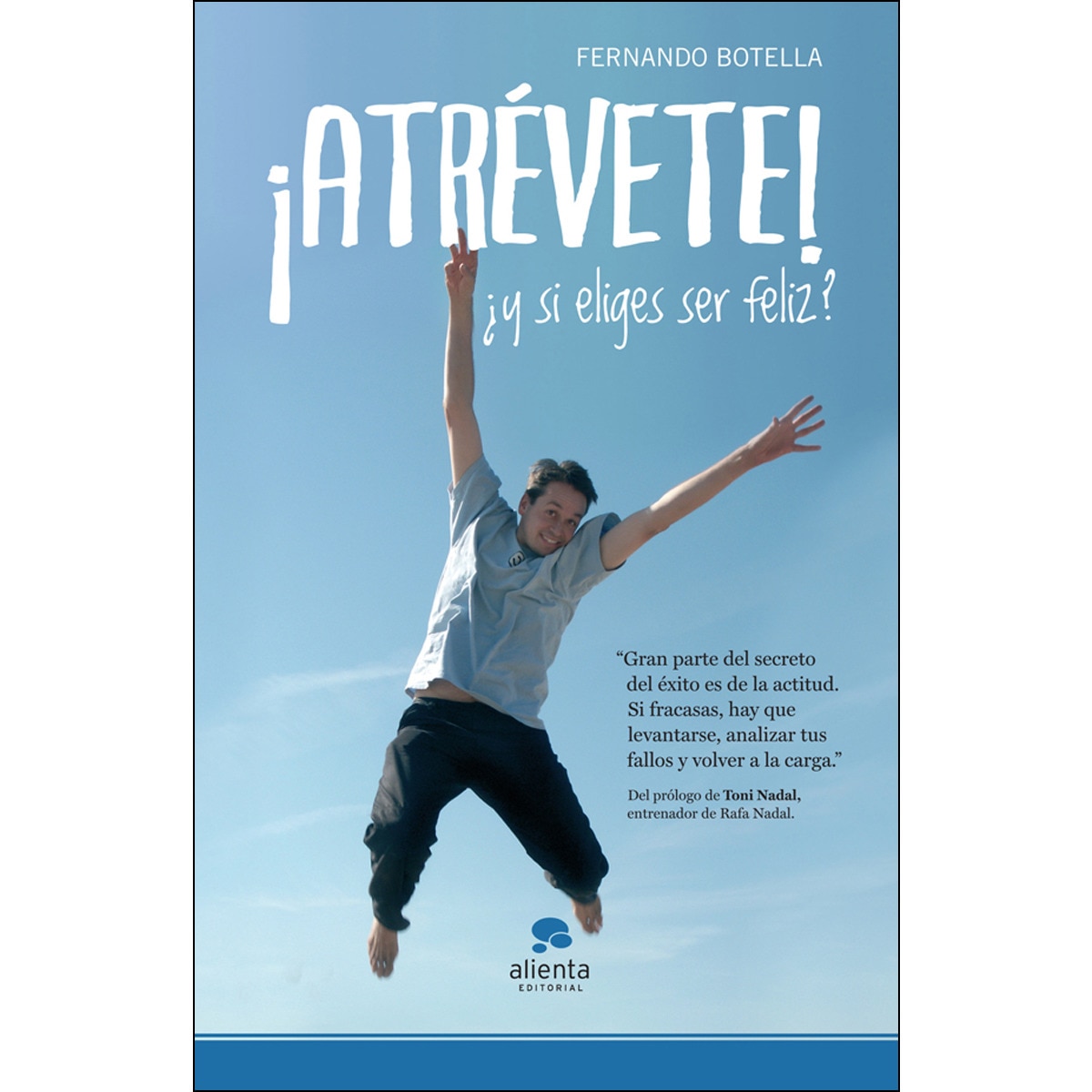 Imagem 0 de ¡Atrévete!: ¿Y si eliges ser feliz? (Capa mole com abas)