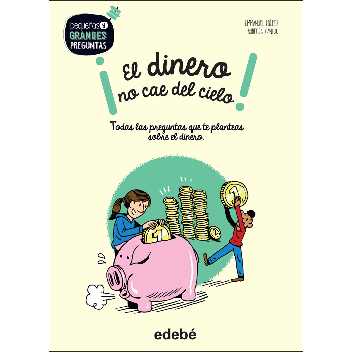 ¡EL DINERO NO CAE DEL CIELO! (Tapa dura) 1