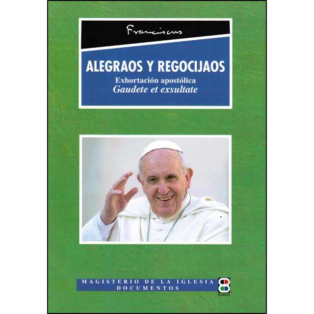 Imagem 0 de Alegraos y regocijaos: Exhortación apostólica "gaudete et exsultate"(Tapa blanda)