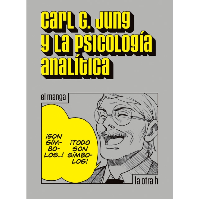 Imagen 0 de Carl G. Jung y la psicología analítica: El manga  (Tapa blanda)
