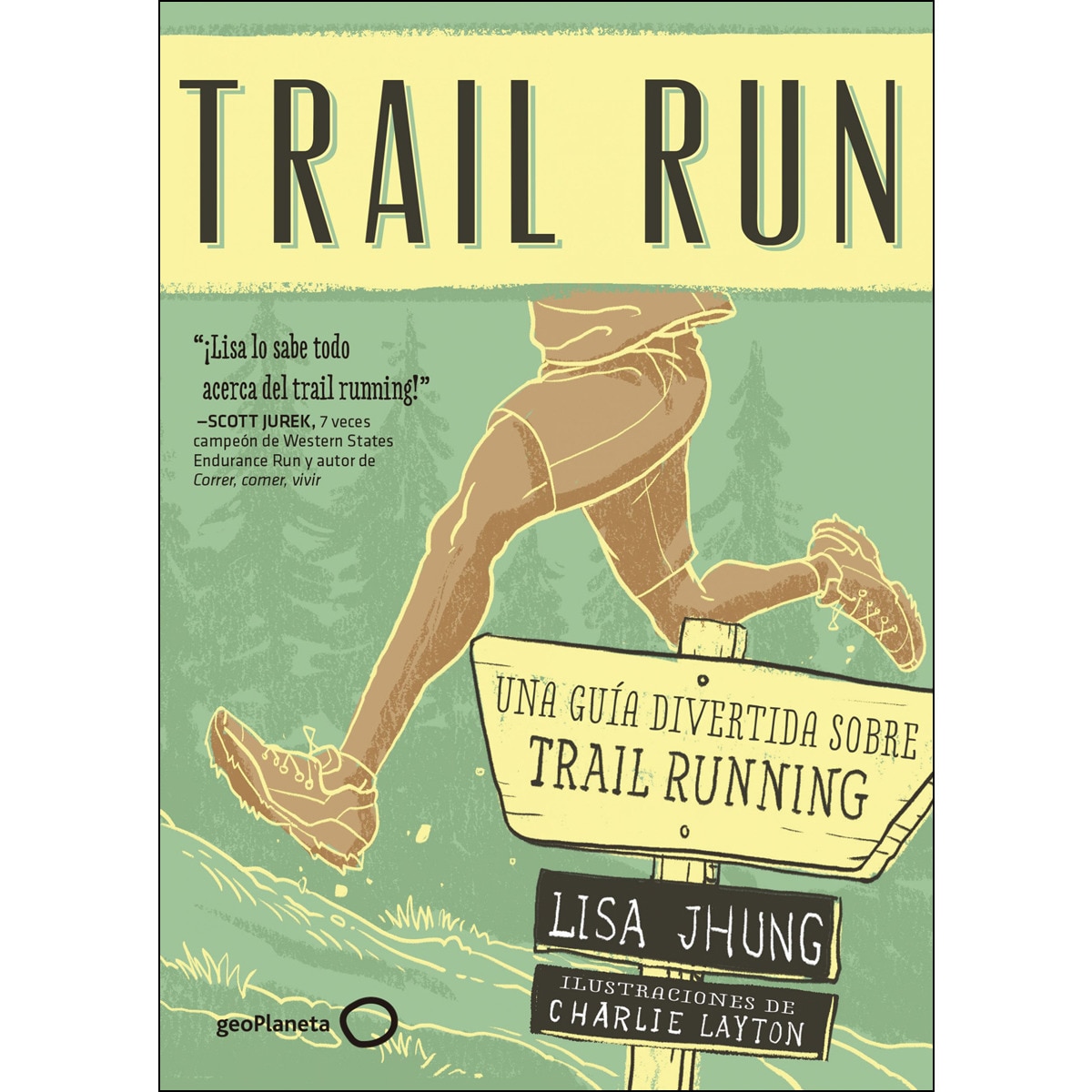 Trail Run: Una guía desenfadada para salir corriendo (Capa mole) 1