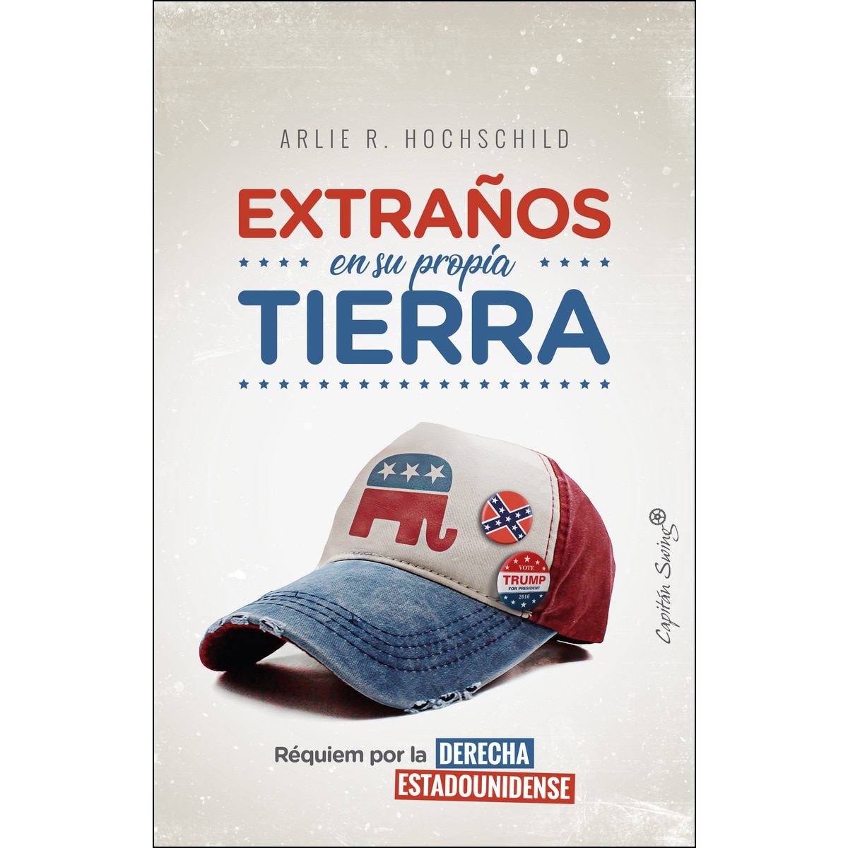 Extraños en su propia tierra(Tapa blanda) 1
