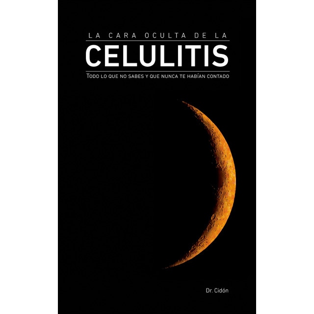 Imagen 0 de La cara oculta de la celulitis (Tapa blanda)