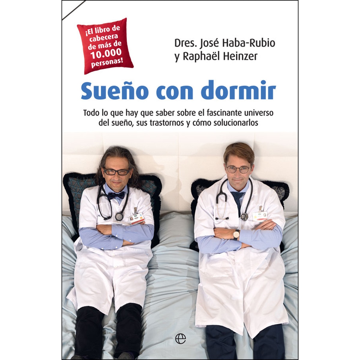 Imagem 0 de Sueño Con Dormir: Todo Lo Que Hay Que Saber Sobre El Fascinante Universo Del Sueño. Sus Trastornos Y Cómo Solucionarlos