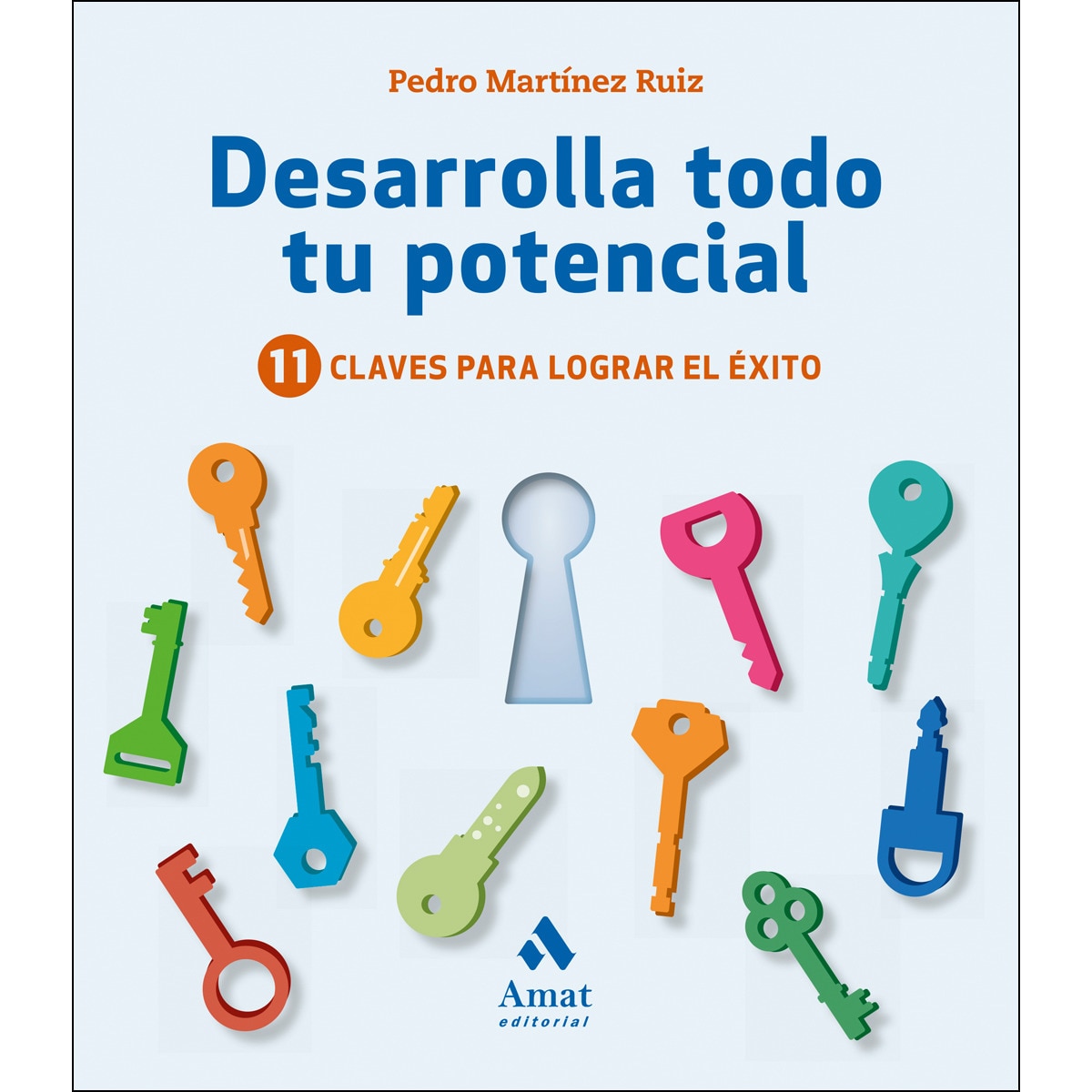 Imagem 0 de Desarrolla Todo Tu Potencial: 11 Claves Para Lograr El Éxito