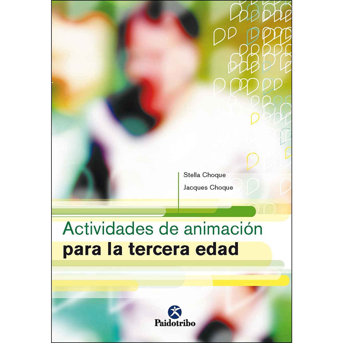 Actividades de animación para la tercera edad(Tapa blanda) 1