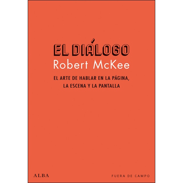 Imagen 0 de El diálogo: El arte de hablar en la página, la escena y la pantalla