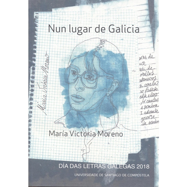 Imagem 0 de María Victoria Moreno. Nun Lugar De Galicia: Día Das Letras Galegas 2018